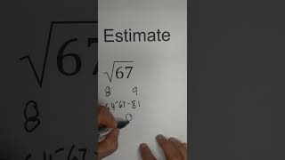 Estimate the Square Root of 67 math [upl. by Asaert908]