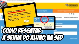 Como resgatar a senha do aluno na SED Usuário ou senha inválidos [upl. by Analart]