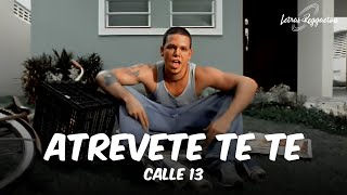 ATREVETE TE TE  CALLE 13  Letra  Lyric [upl. by Memberg]