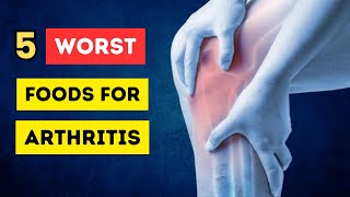 5 WORST Foods for Arthritis amp Joint Pain [upl. by Stace]