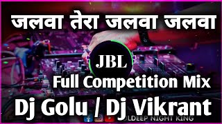 Jalwa Tera Jalwa Jalwa  Full Tahalka Mix  Dj Golu Production 2023  Kuldeep Night King [upl. by Yelena]