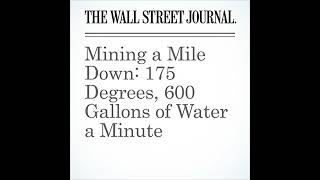 Mining a Mile Down 175 Degrees 600 Gallons of Water a Minute Audiobook by Steven Norton [upl. by Oinolopa]