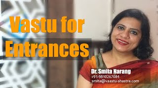 Vastu Tips for Entrances  Main Door Vastu Shastra NEW  Dr Smita Narang [upl. by Stander]