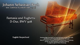 Johann Sebastian Bach Fantasia und Fughetta DDur BWV 908 [upl. by Brina]