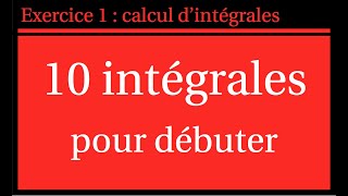 Exercice 1  Calcul dintégrales  Terminale  PCSI  MPSI [upl. by Kcirdlek]