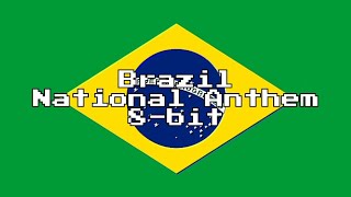 Brazil National Anthem 8Bit Version amp Lyrics [upl. by Leahey]