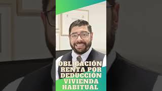 Obligacion de hacer la Declaración de la Renta con Deducción Vivienda Habitual [upl. by Ateloj]