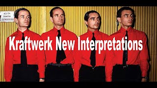 Kraftwerk New Interpretations [upl. by Eyatnod]