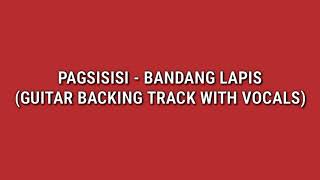 Pagsisisi  Bandang Lapis Guitar Backing Track with Vocals [upl. by Blumenthal]