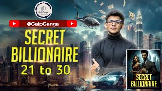 SECRET BILLIONAIRE EPISODE 21 TO 30 LATEST EPISODE original voice [upl. by Leith772]