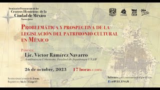 Problemática y prospectiva de la Legislación del Patrimonio Cultural en México [upl. by Artimas260]