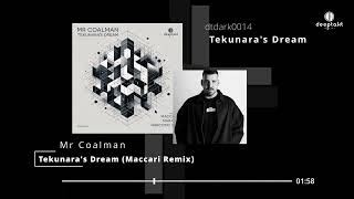 Mr Coalman  Tekunaras Dream Maccari Remix DTDARK014 [upl. by Leunamme]