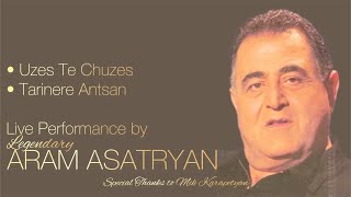 Uzes Te Chuzes  Tarinere Antsan by Aram Asatryan Live Performance [upl. by Niwrehs952]