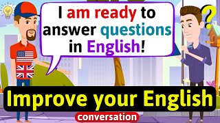 Improve English Speaking Skills Questions in English English Conversation Practice [upl. by Billi]