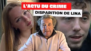 Disparition de Lina  le point sur l’affaire [upl. by Kerred]