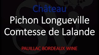 Pichon Longueville Comtesse or Baron Chateaux Story amp French Wine Pronunciation [upl. by Wilscam]