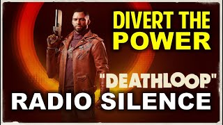 Radio Silence How to Divert the Power  DEATHLOOP Game Guide [upl. by Leoy]