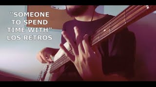 SOMEONE TO SPEND TIME WITH  LOS RETROS BASS COVER WITH TABS [upl. by Kerri605]