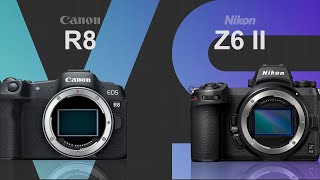 Canon EOS R8 vs Nikon Z6 II [upl. by Eninnaej698]