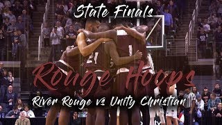 Rouge Hoops Ep15  State Finals River Rouge vs Unity Christian [upl. by Simeon428]