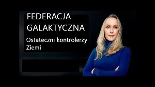 Federacja Galaktyczna i Ziemia  DO WSZYSTKICH OBYWATELI ZIEMI [upl. by Ellehcan]