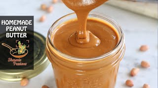 Peanut Butter Recipe  Perfect Homemade Peanut Butter [upl. by Yeliak199]