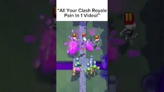 All Your Clash Royale Pain In 1 Video clashroyale clashroyaleshorts clashroyalememes shorts [upl. by Farrica]