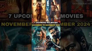 7 Upcoming Big Movies Releasing  November To December 2024   shorts [upl. by Ydok]