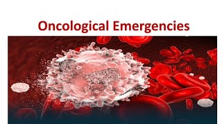 Oncological Emergencies [upl. by Hanyaz36]