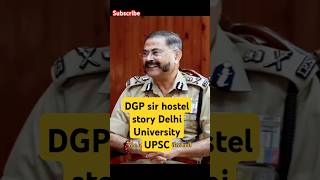 DGP sir hostel story of Delhi UniversityUPSCshorts [upl. by Tamis506]