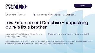 CPDPai 2024  Law Enforcement Directive – Unpacking GDPR’s Little Brother [upl. by Layne651]