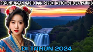 REZEKI WETON SELASA PAHING DI TAHUN 2024 [upl. by Llien952]