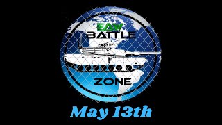 Battle Zone May 13th [upl. by Ocnarfnaig]