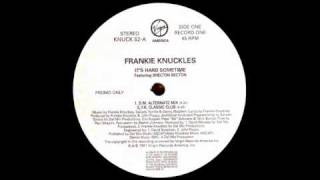 Frankie Knuckles  Its Hard Sometime DM Red Zone [upl. by Hazmah]