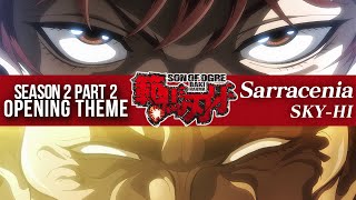 BAKI HANMA  Sarracenia  SKYHI  Season 2 PART 2 Official Opening Theme [upl. by Budge287]