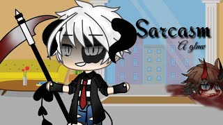 Sarcasm  Glmv  Gacha life [upl. by Eiralih]