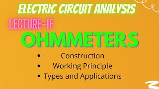 Electric Circuit Analysis  Lecture  1F  Ohmmeters [upl. by Digirb]