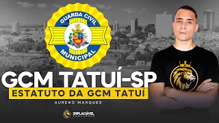 GUARDA CIVIL MUNICIPAL TATUÍSP  ESTATUTO DA GCM TATUÍSP [upl. by Ohcirej]