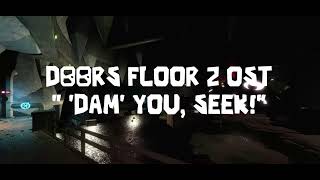 Doors Floor 2 OST Dam you Seek 005 [upl. by Winstonn661]