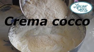 Ricetta Crema al cocco by ItalianCakes [upl. by Zehc]