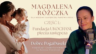 Magdalena Różczka część 1 piecza zastępcza fundacja UKOCHANI i moc wsparcia [upl. by Jablon594]