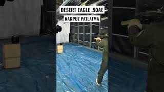 DESERT EAGLE KARPUZ PATLATMA [upl. by Michigan]