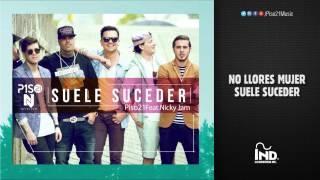 Suele Suceder  Piso 21 ft Nicky Jam Lyric Video [upl. by Auqenet]