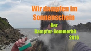 Der DampferSommerhit 2016 quotWir dampfen im Sonnenscheinquot Promo [upl. by Lowery882]