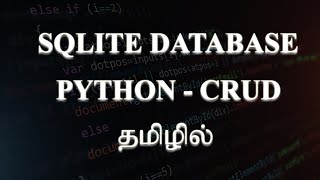 Python  SQLite Database  CRUD Operations  Tamil [upl. by Waller419]