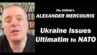 The Durans Alexander Mercouris Ukraine Issues Ultimatum to NATO [upl. by Mauldon]