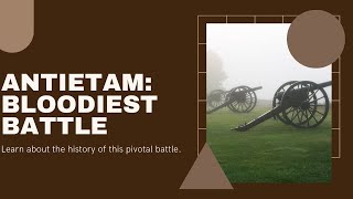 Antietam The Bloodiest Battle [upl. by Nymsaj]