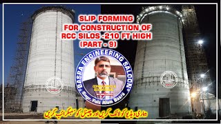 Slip Form Construction of 210 ft High CF Silo Part 9  Engr F A Basra [upl. by Eelrahs]