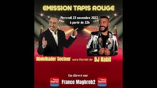 Emission Tapis rouge du Mercredi 23 Novembre 2022 avec ABDELKADER SECTEUR [upl. by Genna]