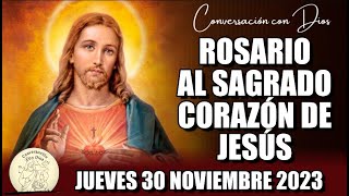 ROSARIO AL SAGRADO CORAZÓN DE HOY JUEVES 30 NOVIEMBRE 2023 Sagrado Corazón de Jesús [upl. by Irtak]